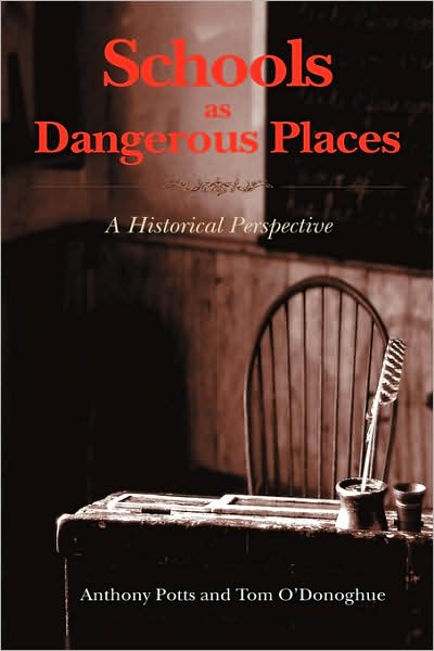Schools As Dangerous Places