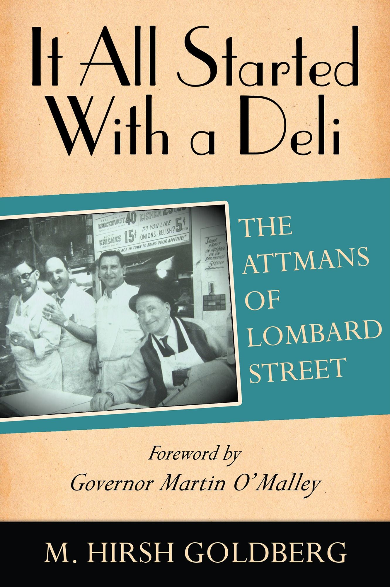 It All Started With a Deli: The Attmans of Lombard Street