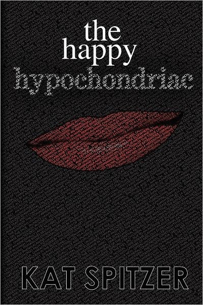 The Happy Hypochondriac