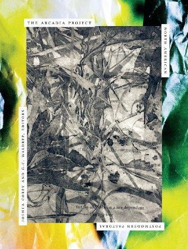The Arcadia Project: North American Postmodern Pastoral
