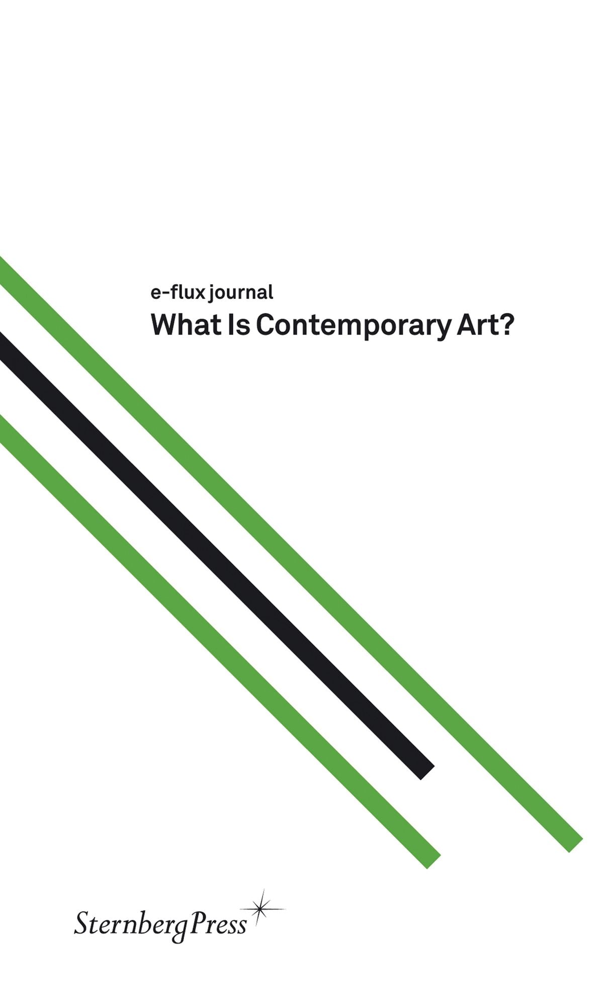 E-flux Journal: What Is Contemporary Art?