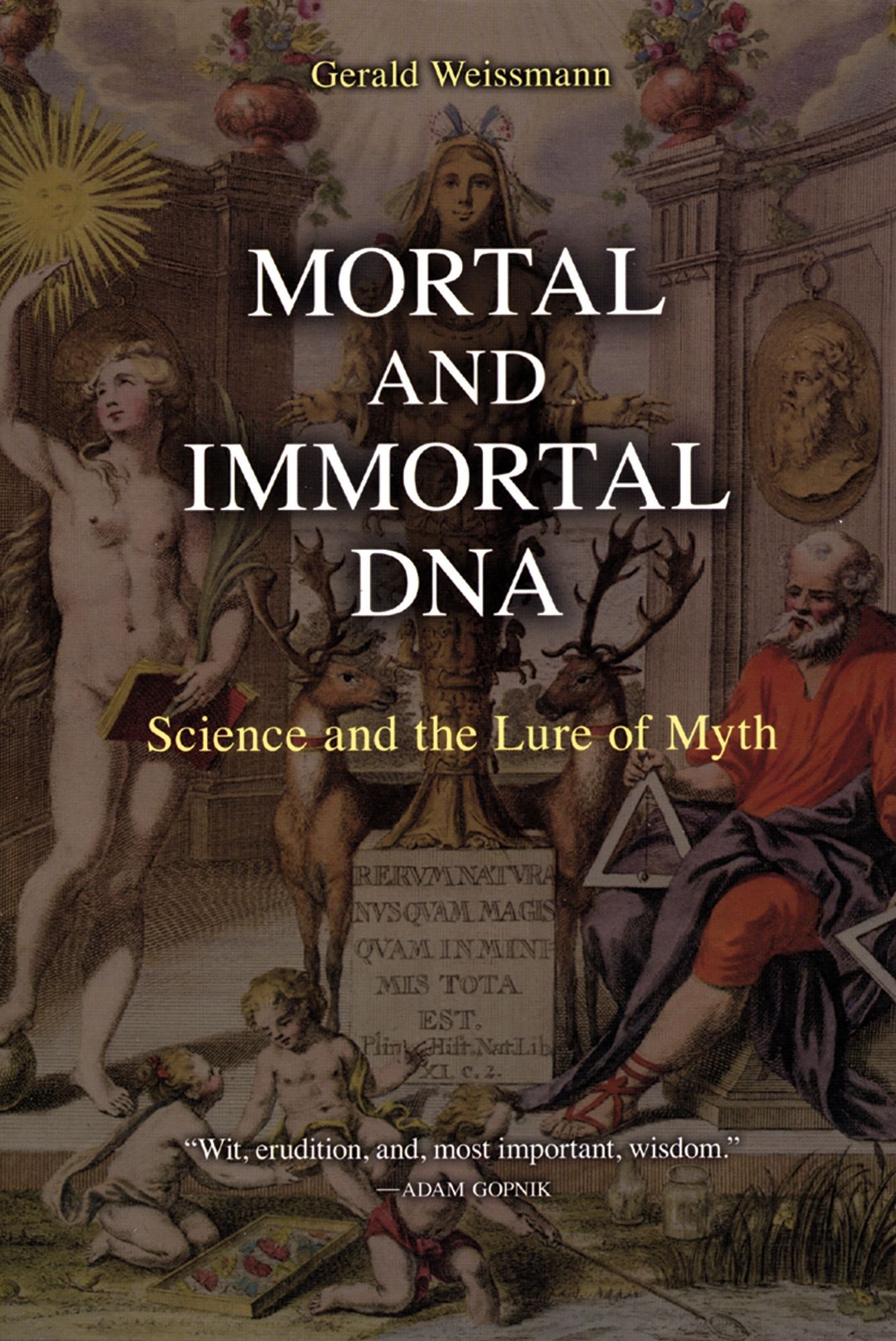 Mortal and Immortal DNA: Science and the Lure of Myth