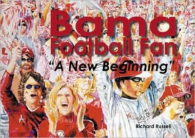 Bama Football Fan: "A New Beginning"