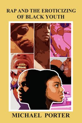 Rap and the Eroticizing of Black Youth