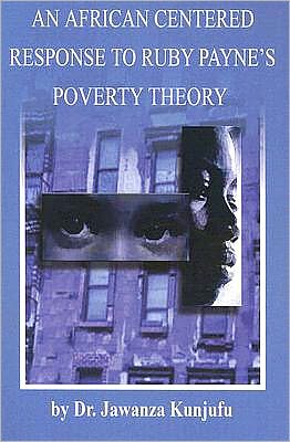 An African Centered Response to Ruby Payne's Poverty Theory