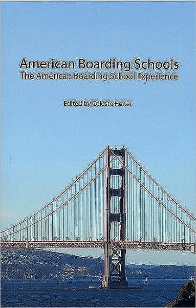 American Boarding Schools: The American Boarding School Experience