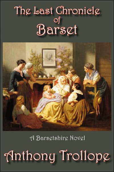 The Last Chronicle Of Barset