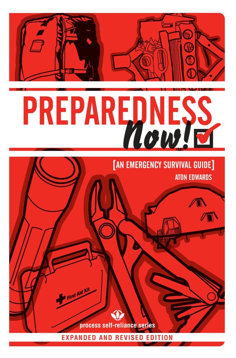 PREPAREDNESS NOW!: An Emergency Survival Guide (Expanded and Revised Edition)