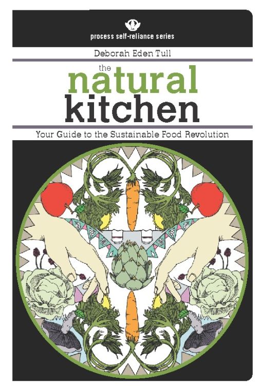 The Natural Kitchen: Your Guide to the Sustainable Food Revolution