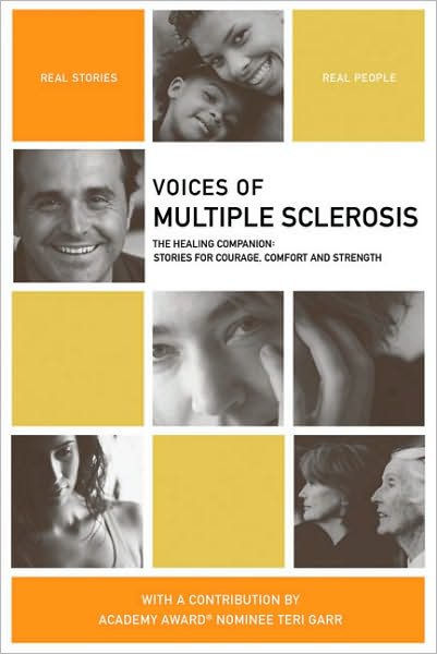 Voices of Multiple Sclerosis: The Healing Companion: Stories for Courage, Comfort and Strength