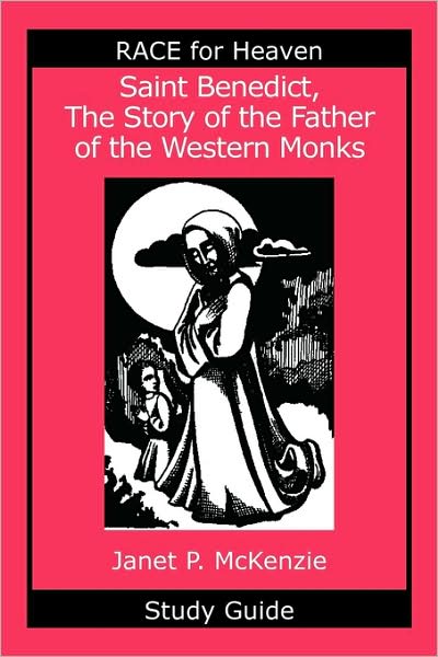 Saint Benedict, The Story Of The Father Of The Western Monks Study Guide