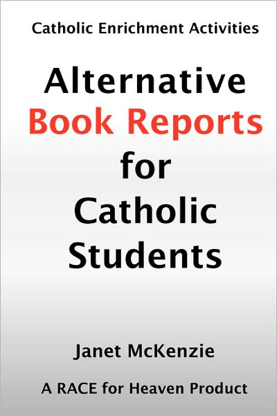 Alternative Book Reports For Catholic Students