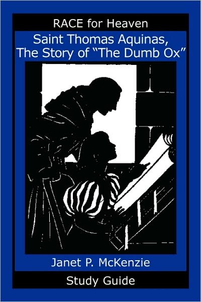 Saint Thomas Aquinas, The Story Of The Dumb Ox Study Guide