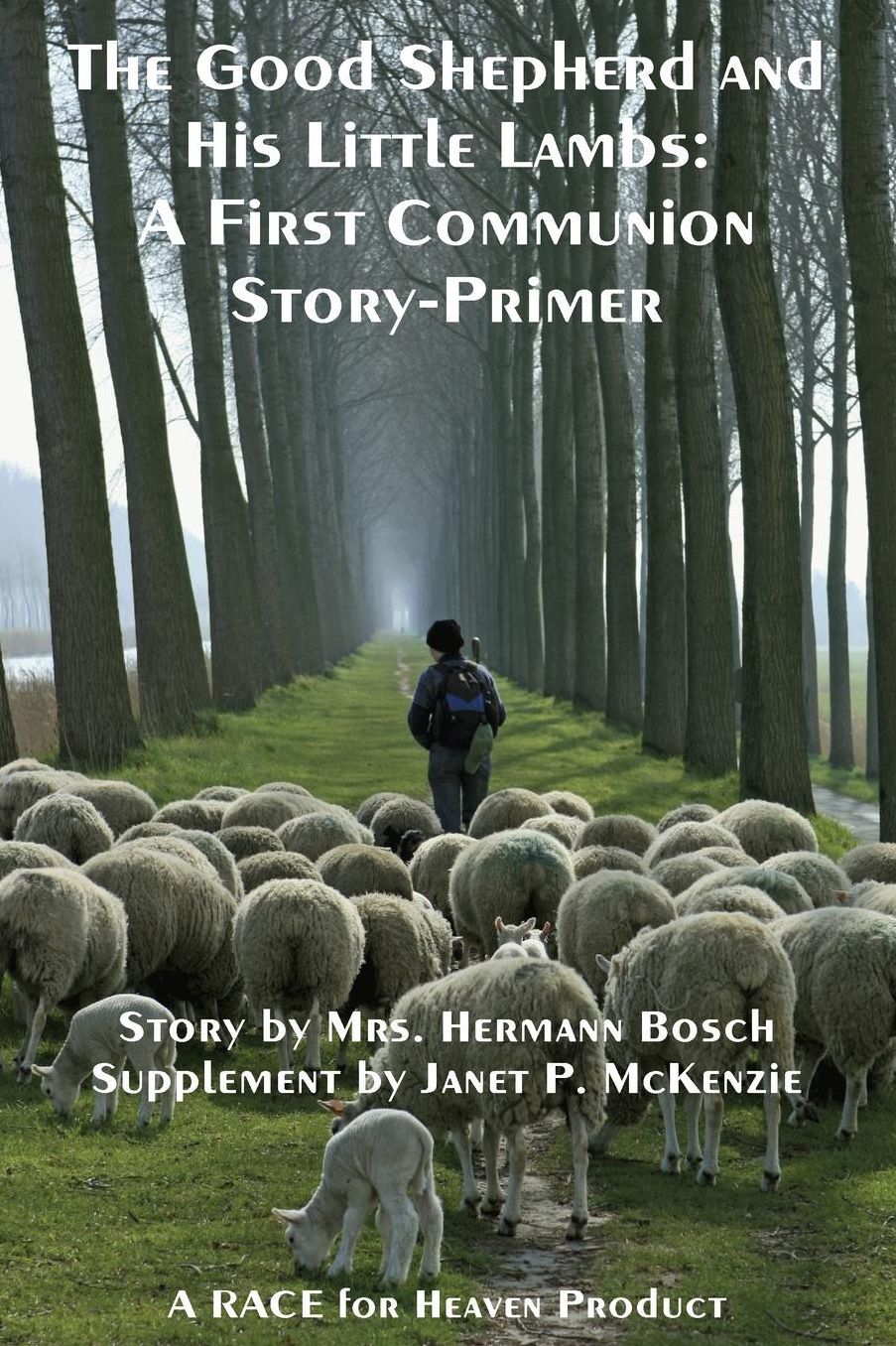 The Good Shepherd and His Little Lambs Study Edition: A First Communion Story-Primer