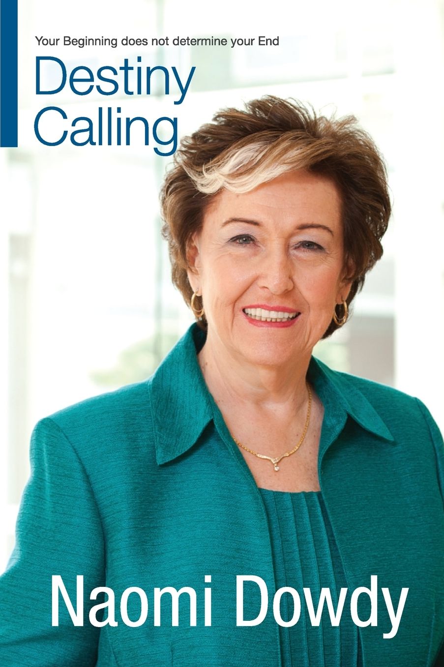 Destiny Calling: Your Beginning does not determine your End