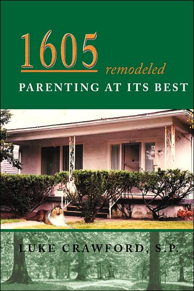 1605 Remodeled, Parenting at Its Best