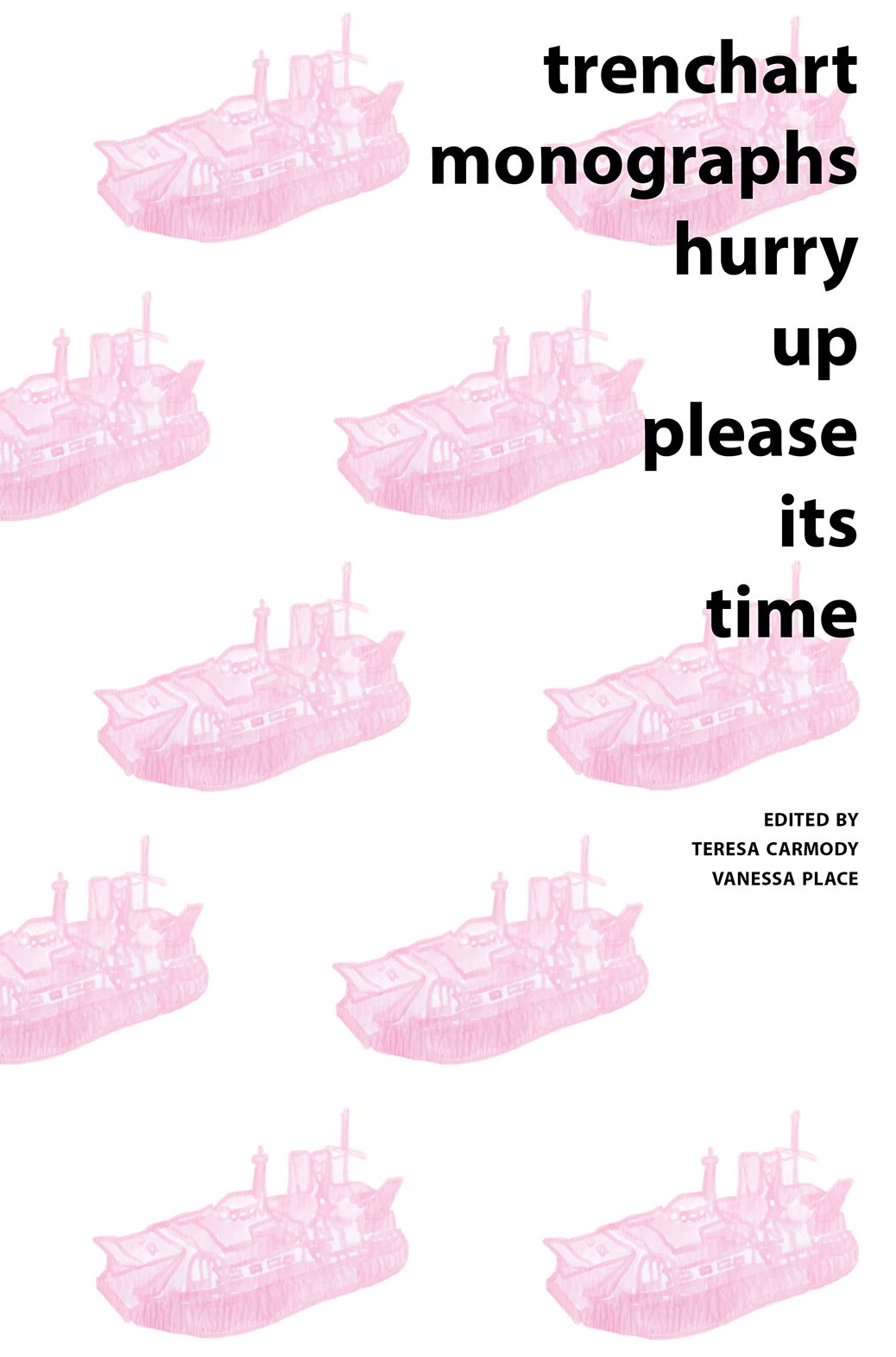TrenchArt Monographs: hurry up please its time