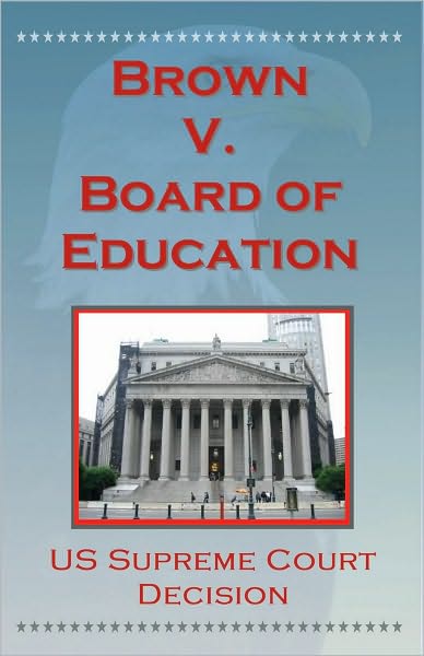 U.S. Supreme Court Decisions - Brown V. Board of Education (Segregation)