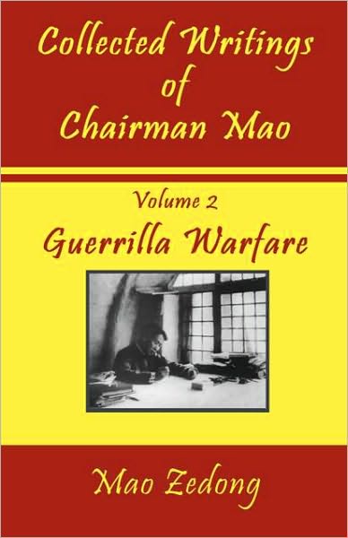 Collected Writings of Chairman Mao, Volume 2: Guerrilla Warfare