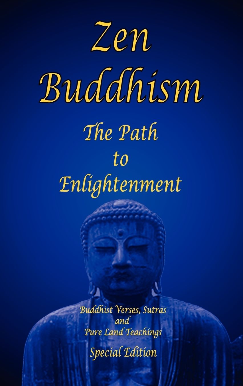 Zen Buddhism - The Path To Enlightenment - Special Edition