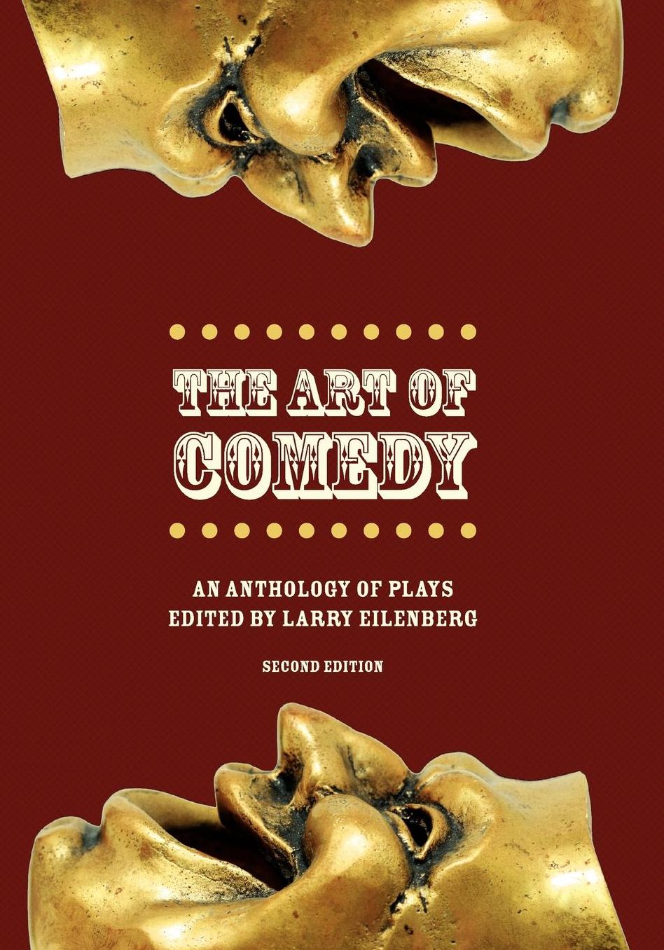 The Art of Comedy Anthology: An Anthology of Plays