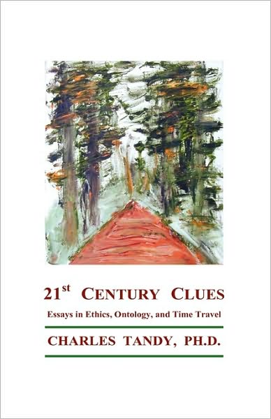 21st Century Clues: Essays in Ethics, Ontology, and Time Travel