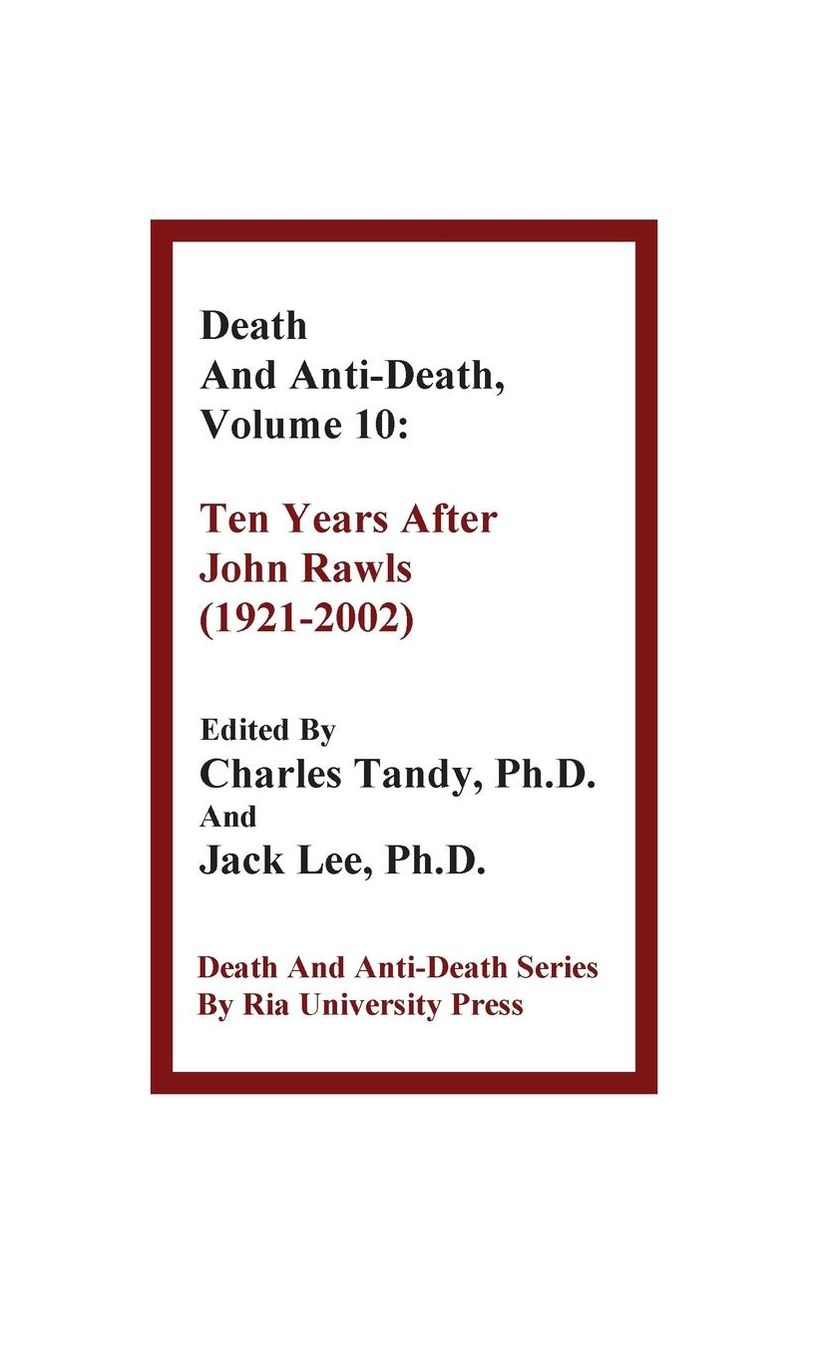 Death and Anti-Death, Volume 10: Ten Years After John Rawls (1921-2002)