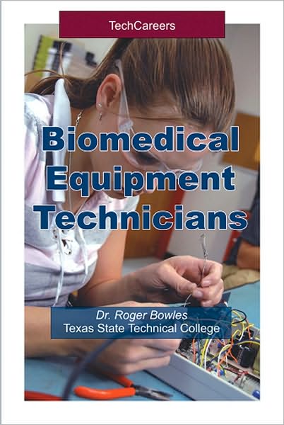 TechCareers: Biomedical Equipment Technicians