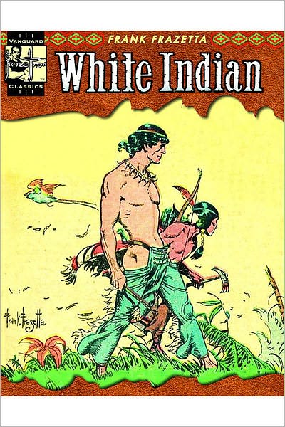 The Complete Frazetta White Indian