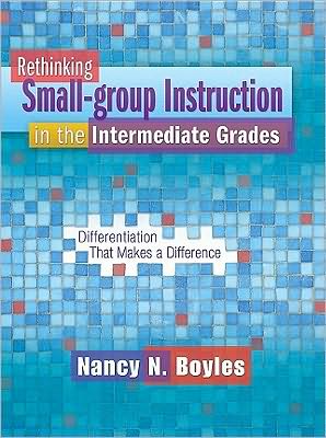 Rethinking Small-group Instruction in the Intermediate Grades