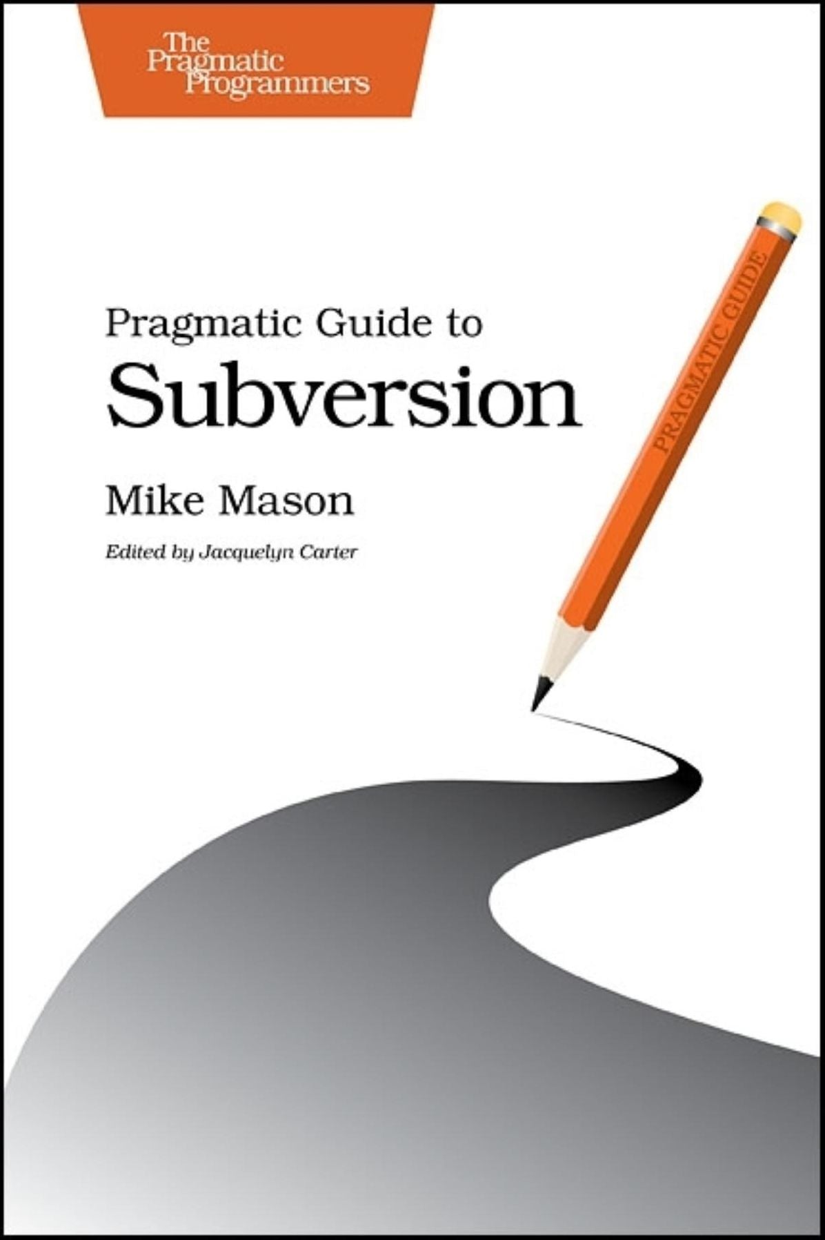 Pragmatic Guide to Subversion