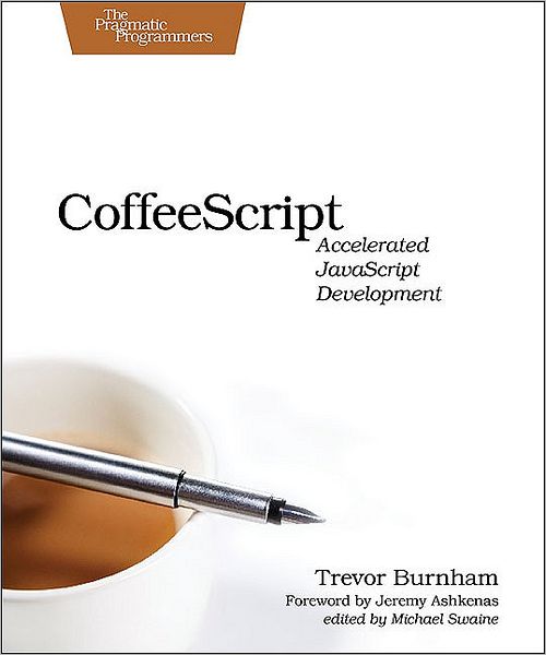 CoffeeScript: Accelerated JavaScript Development