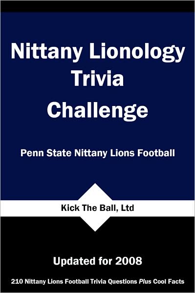 Nittany Lionology Trivia Challenge: Penn State Nitany Lions Football