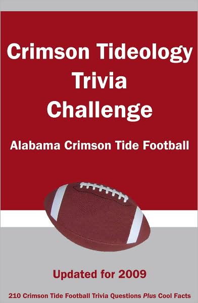 Crimson Tideology Trivia Challenge: Alabama Crimson Tide Football