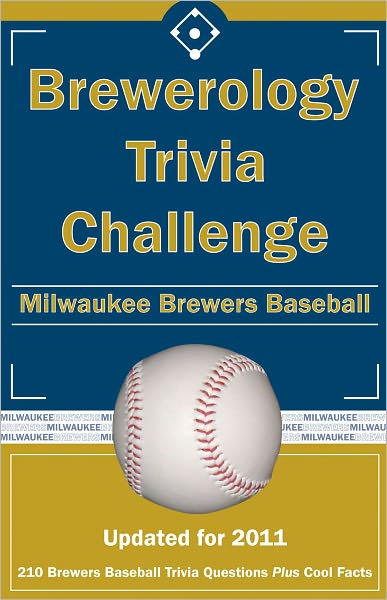 Brewerology Trivia Challenge: Milwaukee Brewers Baseball
