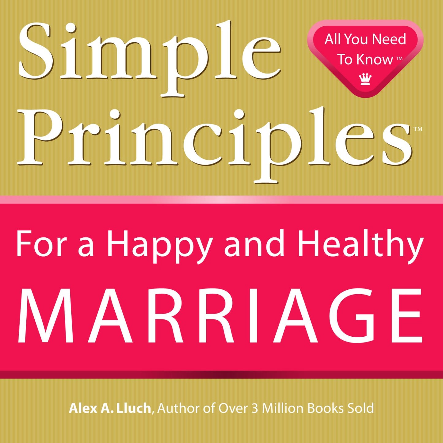 Simple Principles for a Happy and Healthy Marriage (Simple Principles Ser.)
