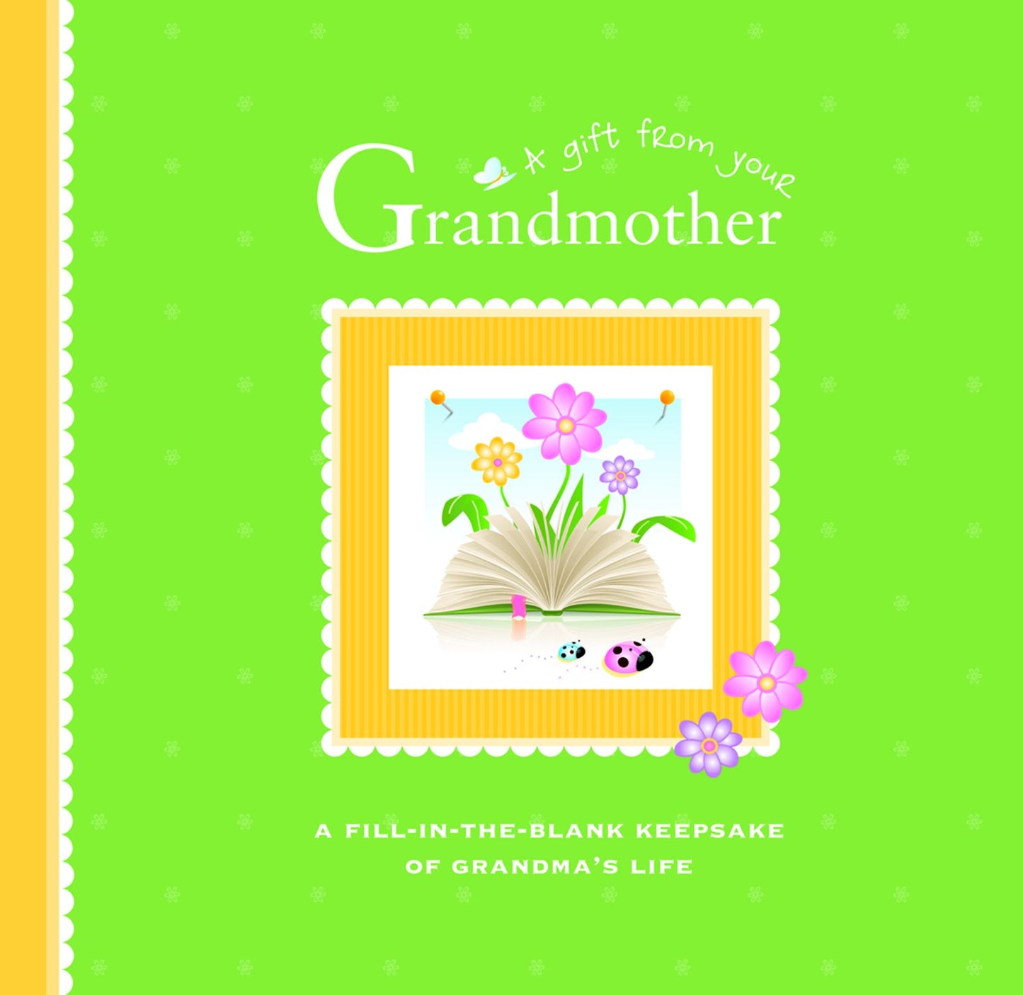 All About My Grandmother: A Fill-in-the-Blank Keepsake of Grandma's Life
