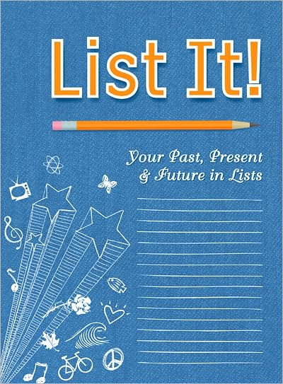List It!: Your Past, Present & Future in Lists