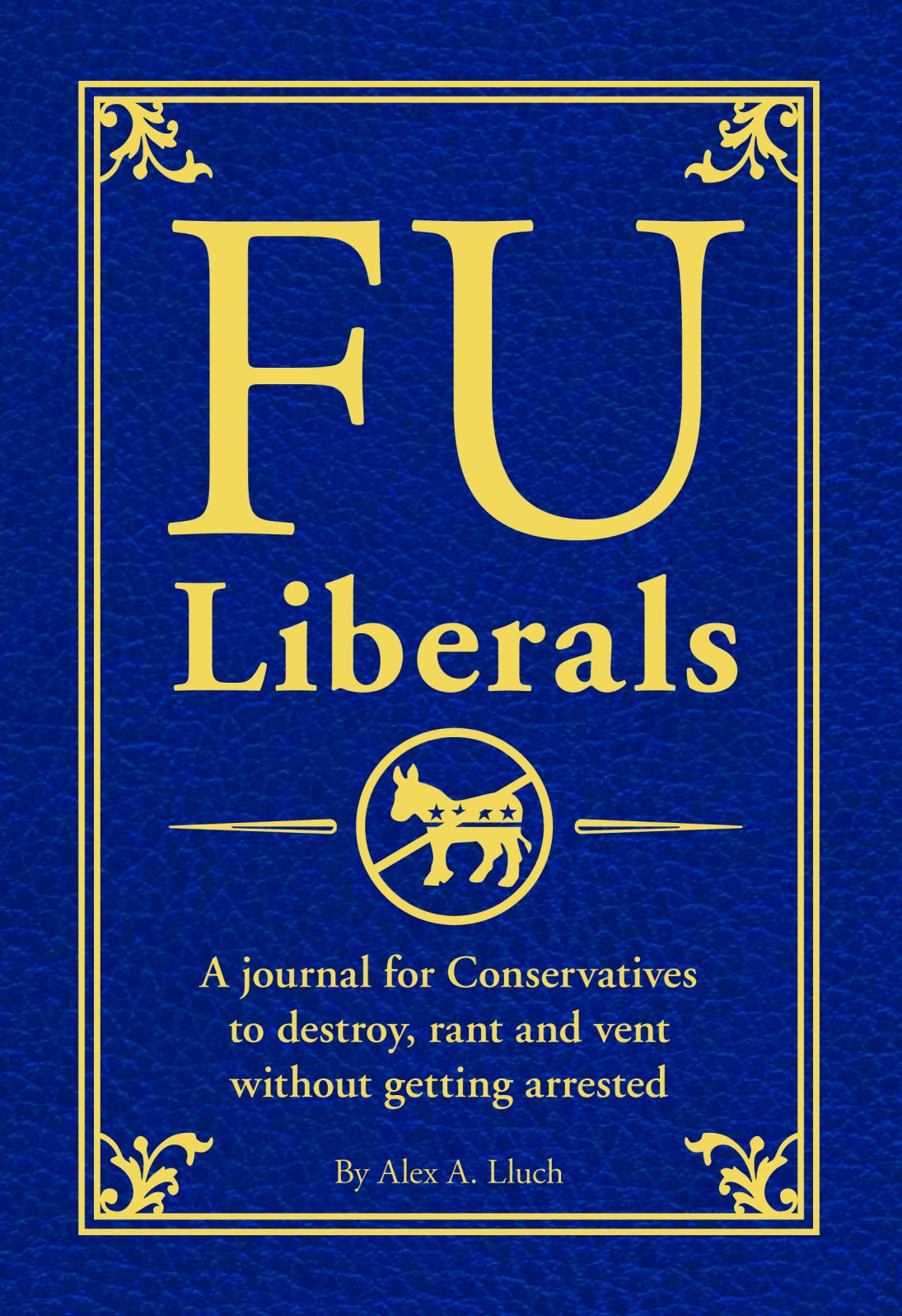 FU Liberals: The Journal for Conservatives