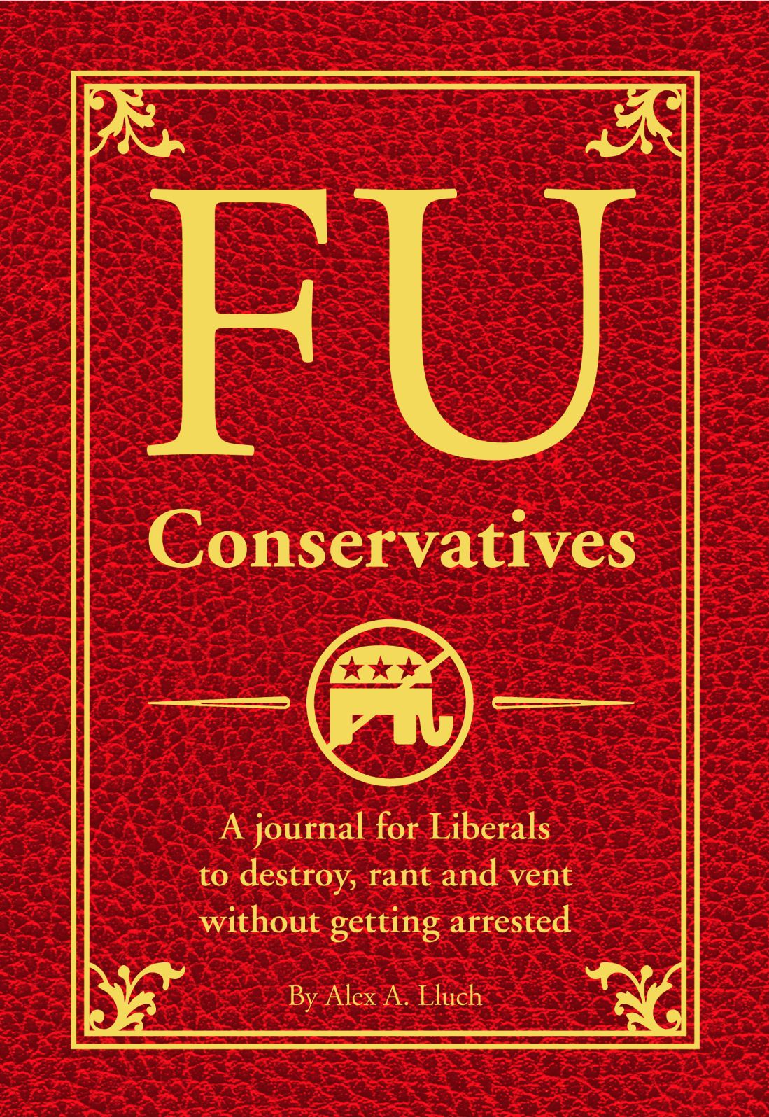 FU Conservatives: The Journal for Liberals
