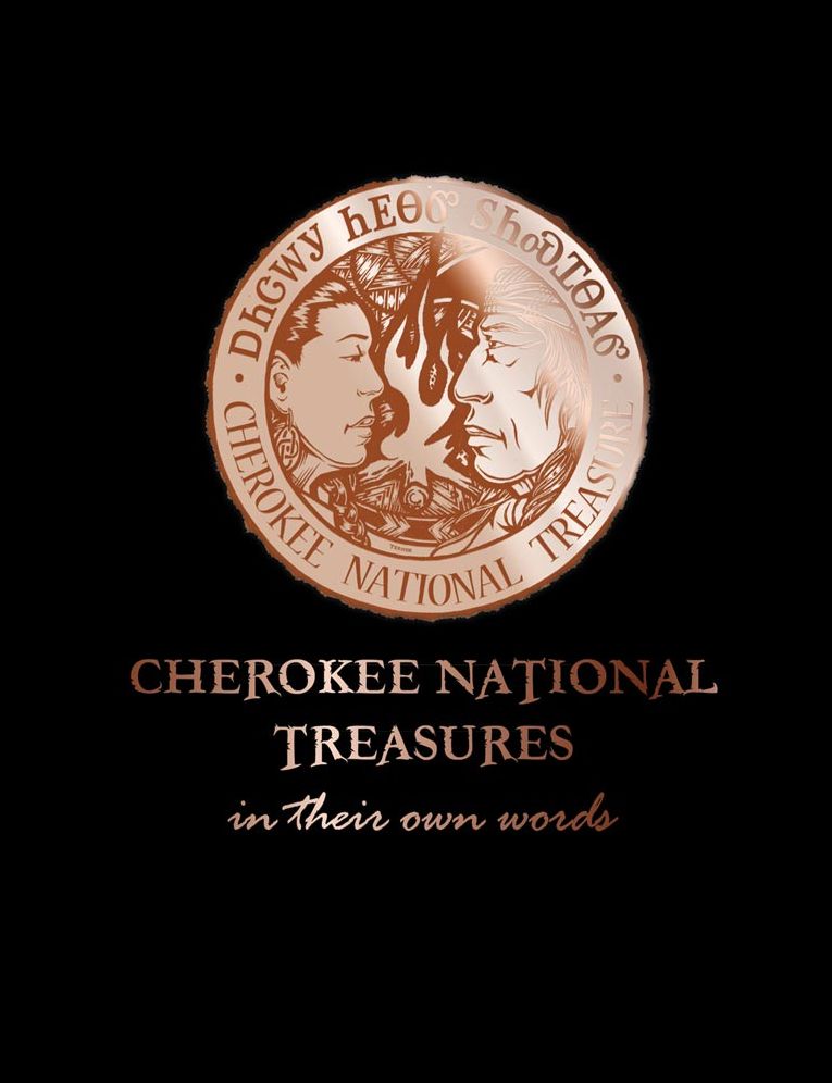 Cherokee National Treasures: In Their Own Words