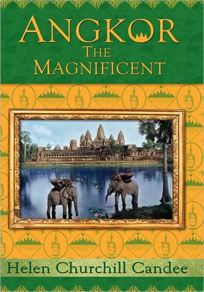 Angkor The Magnificent - The Wonder City Of Ancient Cambodia
