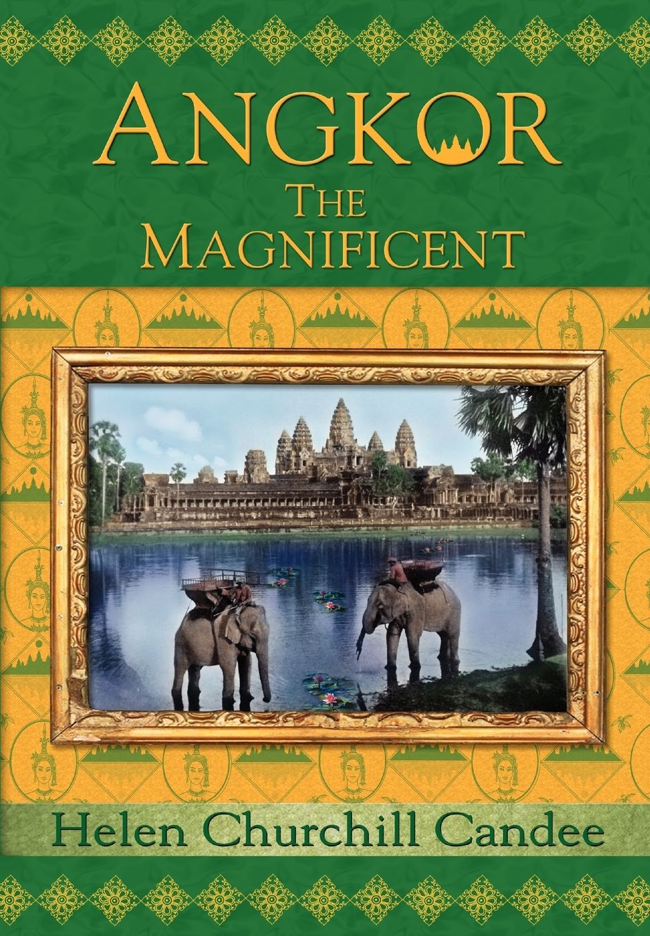 Angkor The Magnificent - Wonder City Of Ancient Cambodia