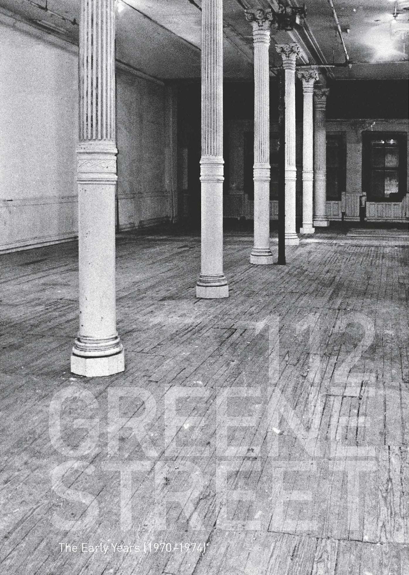 112 Greene Street: The Early Years, 1970-1974