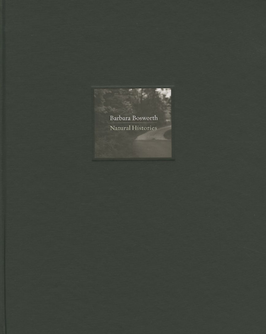 Barbara Bosworth: Natural Histories