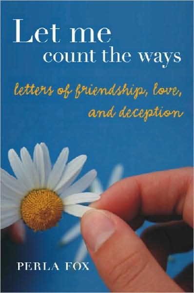 Let Me Count the Ways: Letters of Friendship, Love and Deception from a Jewish Immigrant, 1915-1935