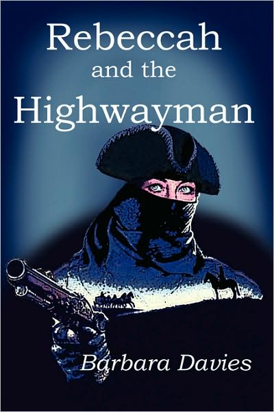 Rebeccah And The Highwayman