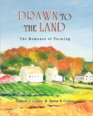 Drawn to the Land: The Romance of Farming