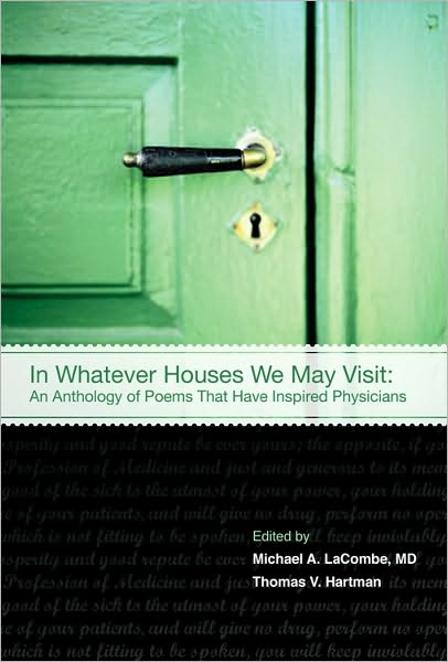 In Whatever Houses We May Visit: Poems That Have Inspired Physicians