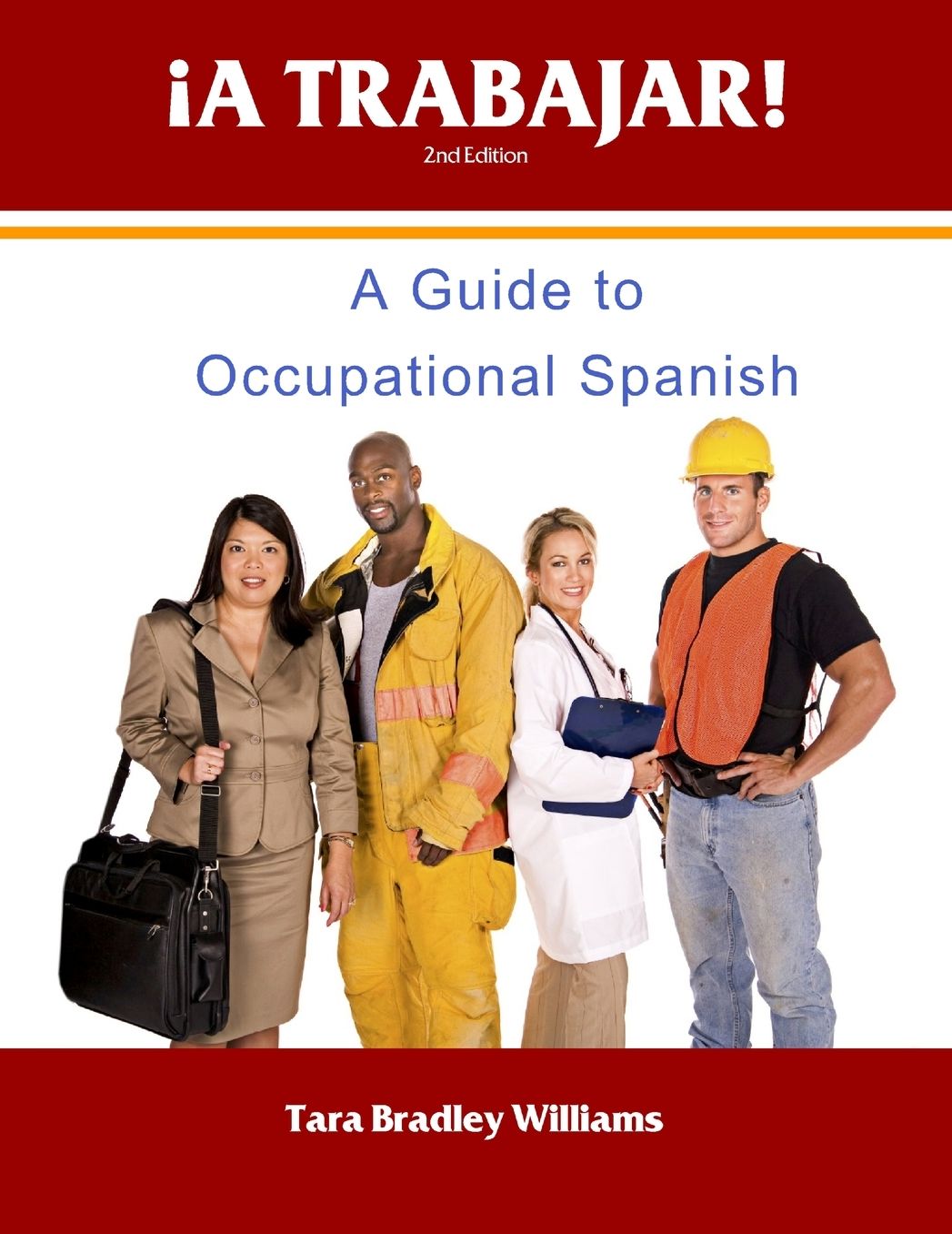 ¡a Trabajar! Student Workbook: A Guide to Occupational Spanish